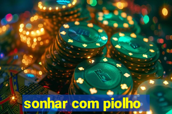 sonhar com piolho